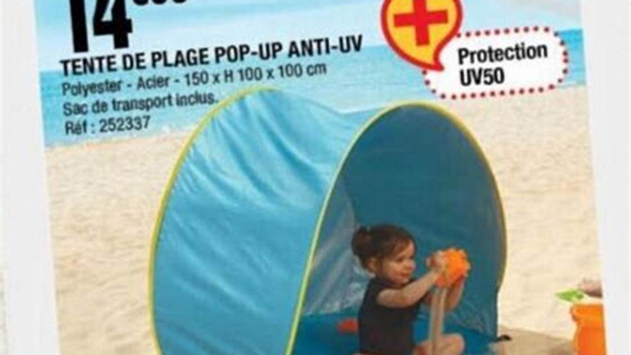 Dévoilez les secrets des tentes de plage foir'fouille : Une aventure estivale à petit prix