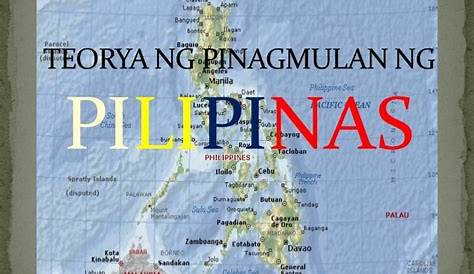 Mga Teorya Tungkol Sa Pinagmulan Ng Pilipinas