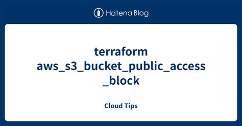 Terraform S3 Aws_S3_Bucket_Public_Access_Block