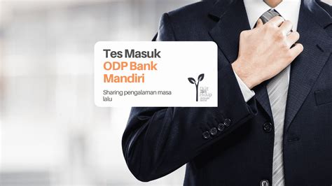 Bocoran Lolos Seleksi Tes ODP di Bank Mandiri LokerPintar.id