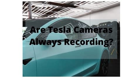 tesla cameras always recording