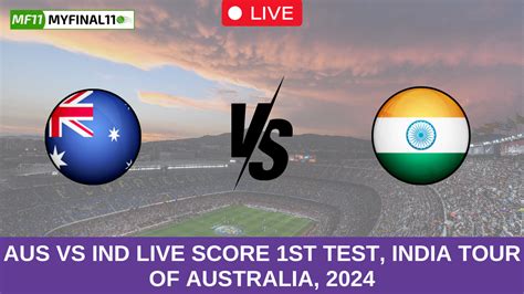 Test Match Score Ind Vs Aus