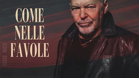 testo come nelle favole vasco rossi