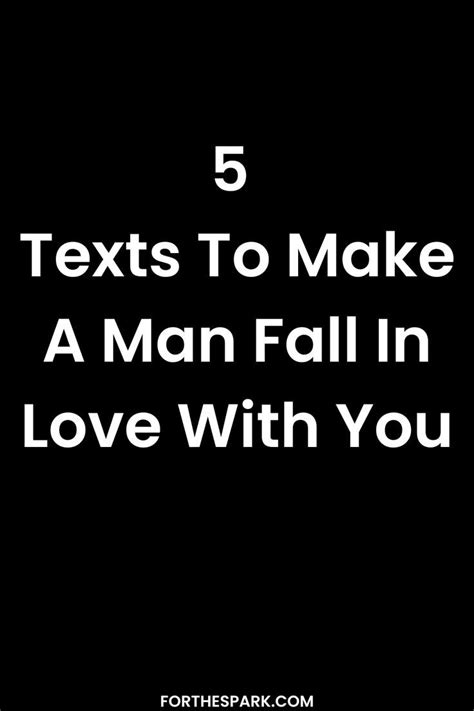 text to make a man fall in love with you