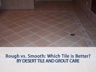 textured vs smooth tiles