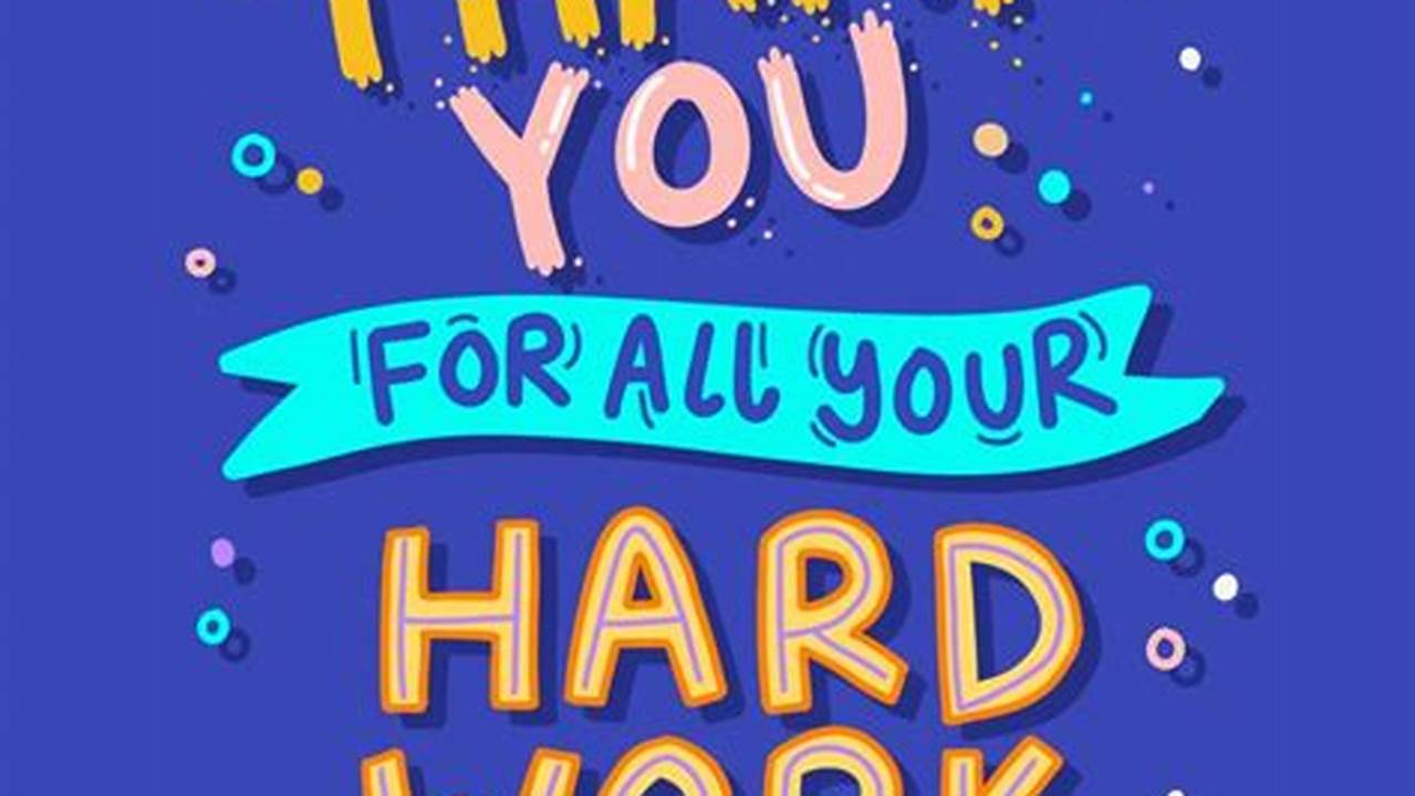 Uncover the Power of "Thank You for Your Hard Work" Pictures