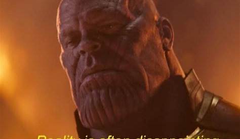 Thanos Reality Is Often Disappointing GIF Thanos