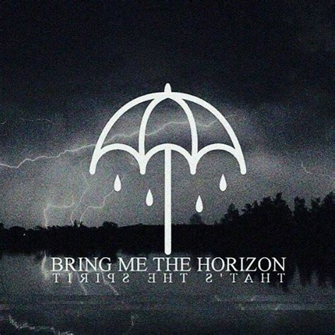 Bring Me The Horizon That’s The Spirit Bring The Noise
