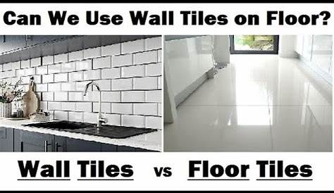 What is the difference between wall and floor tiles? MKM News & Advice