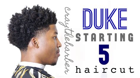 Duke Starting 5 Haircut Name what hairstyle should i get