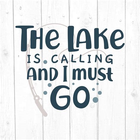 The lake is calling and I must go 13x24