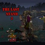 The Last Stand 2 Play The Last Stand 2 on Crazy Games