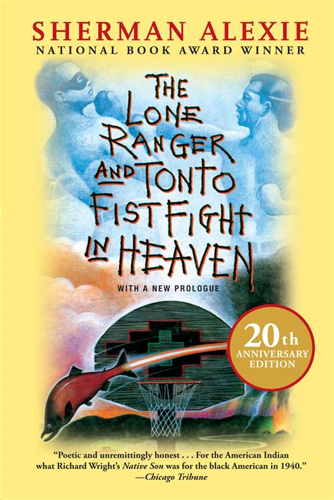 The LoneRanger and Tonto Fistfight in Heaven by Sherman Alexie