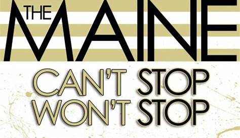 The Maine reflect on ‘Can’t Stop Won’t Stop’ 10 years later—an oral history