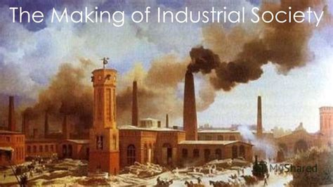 PPT The Making of Industrial Society PowerPoint Presentation, free