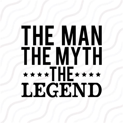 man myth legend perfect father's day gift svg by EMJCuttables