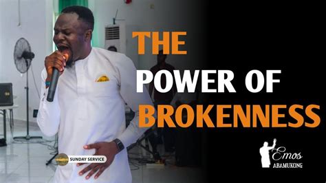 The Transformative Power of Brokenness
