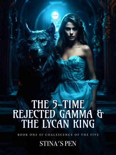 Read The 5time Rejected Gamma & the Lycan King Chapter 87