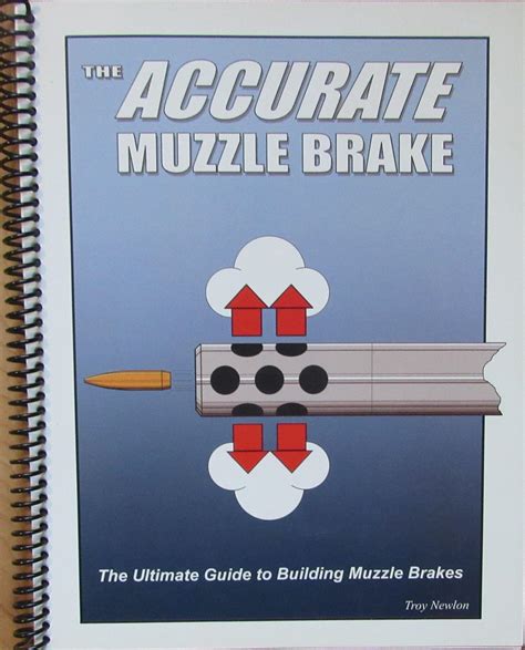 The Accurate Muzzle Brake Book Newlon Precision 