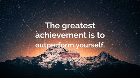 the achievement of great things