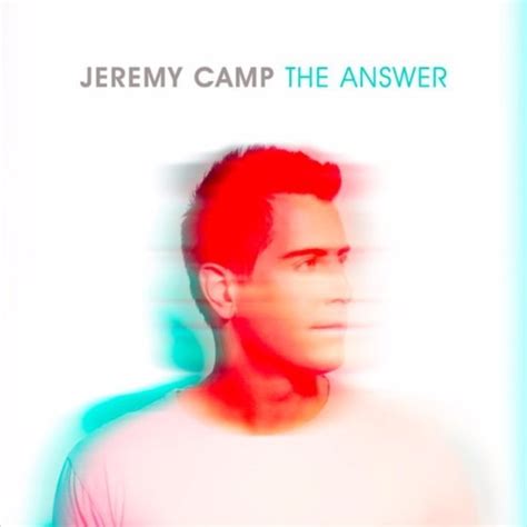 The Answer Jeremy Camp with lyrics Chords Chordify