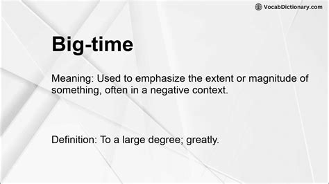 The Big Time Meaning And Example