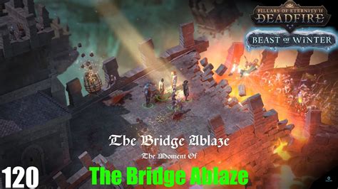 The Bridge Ablaze Walkthrough