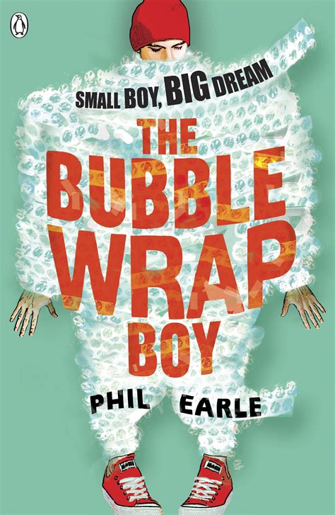 The Bubble Wrap Boy Phil Earle