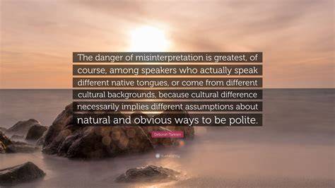 The Danger of Misinterpretation
