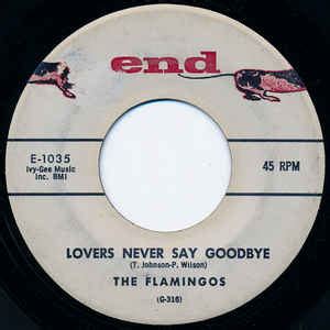 the flamingos lovers never say goodbye