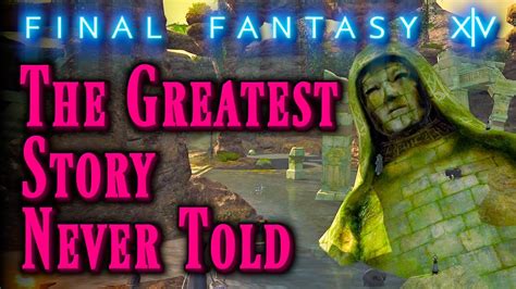 the greatest story never told ffxiv