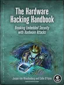 The Hardware Hacking Handbook