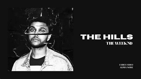 the hills lyrics the weeknd original