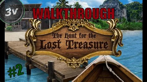 the hunt for the lost treasure 2 walkthrough