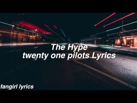the hype 21 pilots lyrics