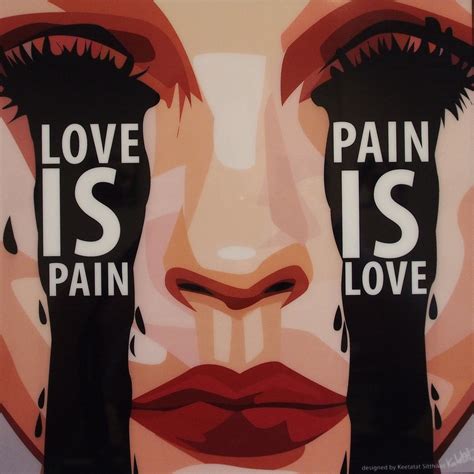 The Impact of Pain is Love