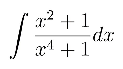 the integral dx/x 2 x 4+1 3/4