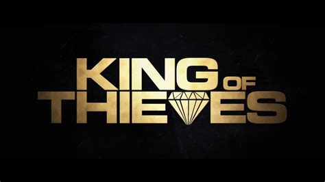 the king of thieves trailer