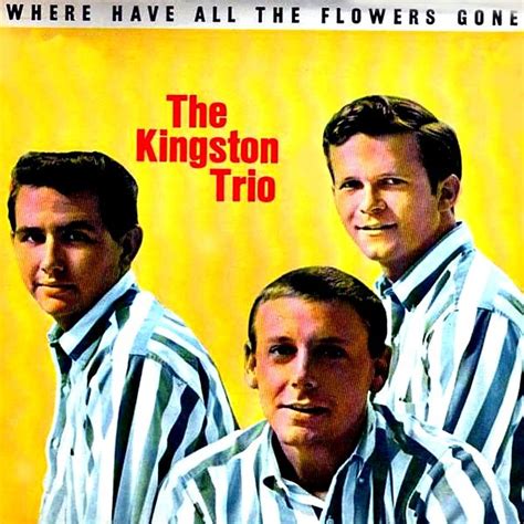 the kingston trio where have all the flowers