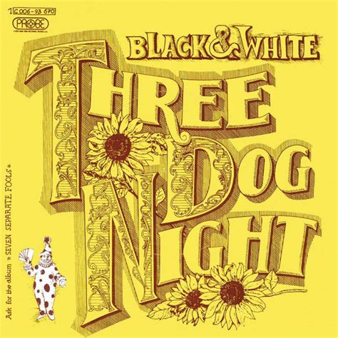 The Legacy Of Black And White Three Dog Night