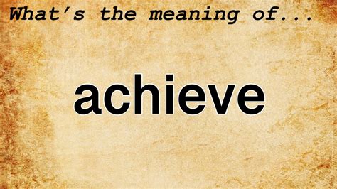 the meaning of achieve