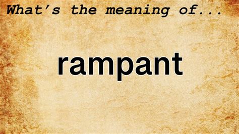 the meaning of rampant