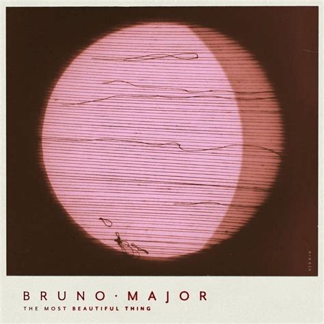 the most beautiful thing bruno major