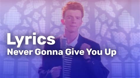 the never gonna give you up song