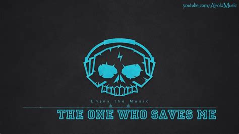 the one who saves me