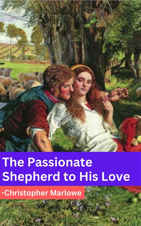 the passionate shepherd to his love structure