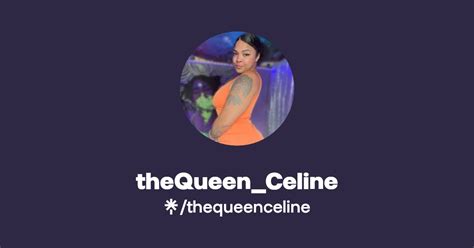 the queen onlyfans celine