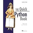 Learn Python Efficiently with The Quick Python Book: A Comprehensive Guide for Beginners and Advanced Programmers