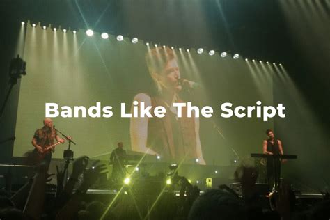 the script similar bands