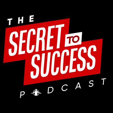 the secret to success podcast